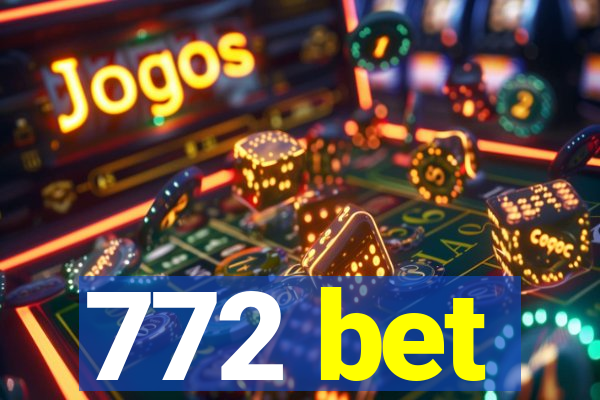 772 bet